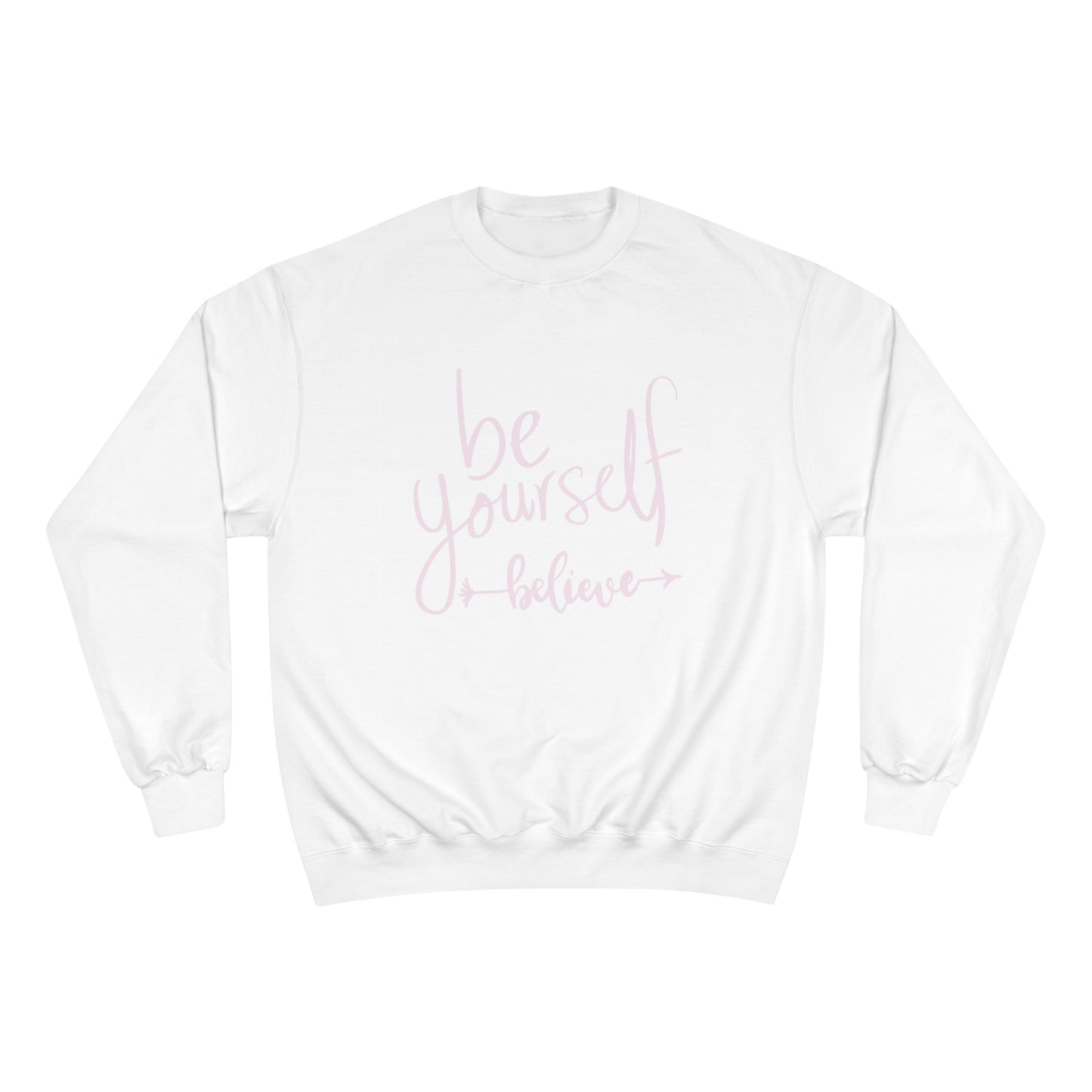Be Yourself Champion Sweatshirt