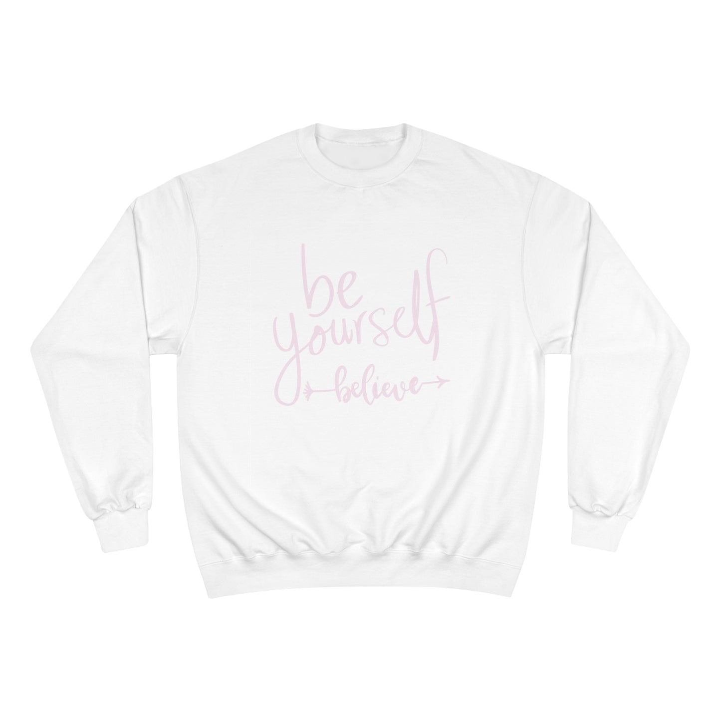 Be Yourself Champion Sweatshirt