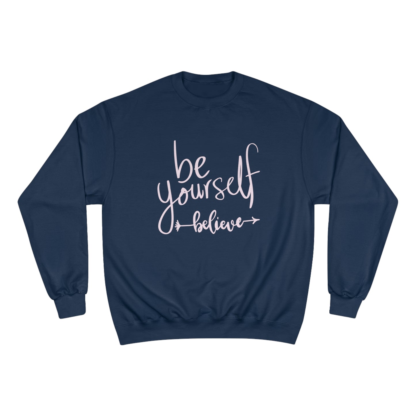 Be Yourself Champion Sweatshirt