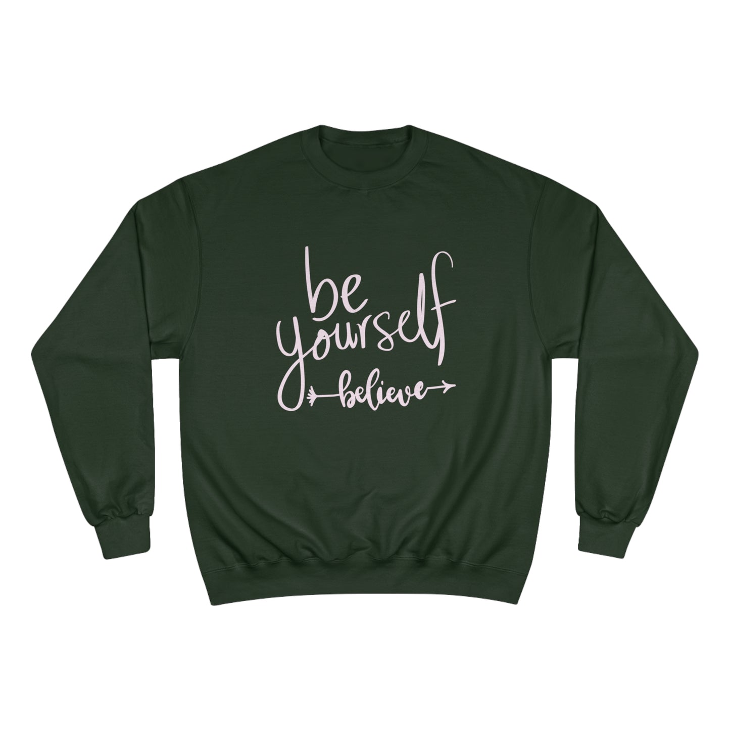 Be Yourself Champion Sweatshirt