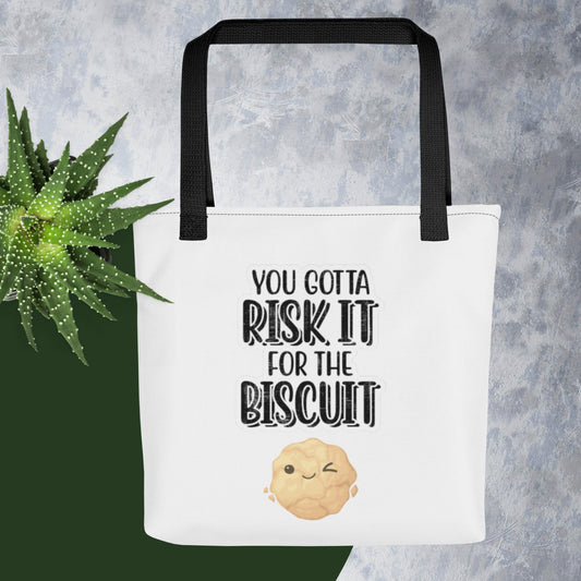 Tote bag Gotta Risk it for the biscuit