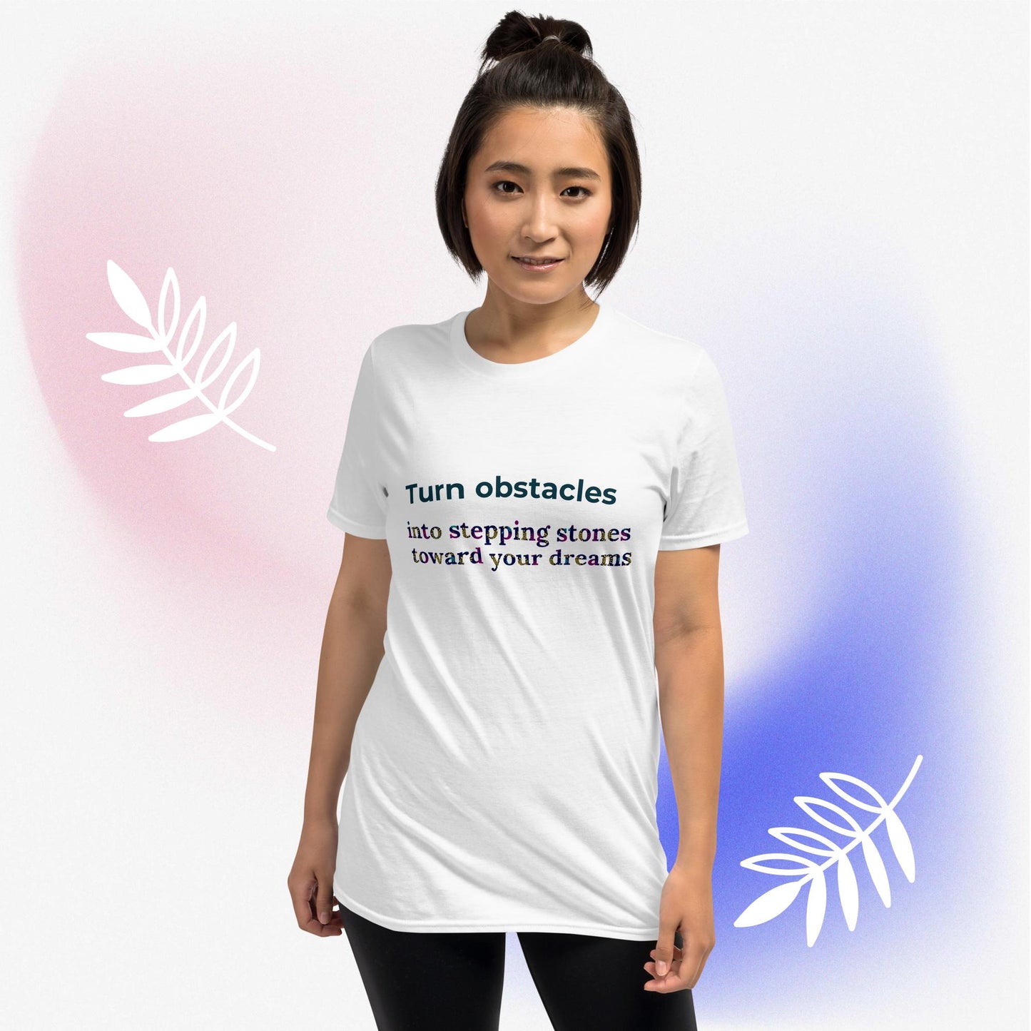 Turn Obstacles into stepping stones T-Shirt!